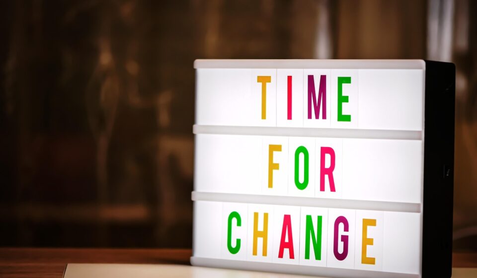 time for a change, new ways, letters, words, writing, light box, saying, text, word, past, photography, words, words, words, word, past, past, past, past, past